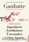 Ganbatte & Japonların Zorlukların Üstesinden Gelme Sanatı
