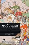 Moğollar Dünyayı Nasıl Değiştirdi? & Orda