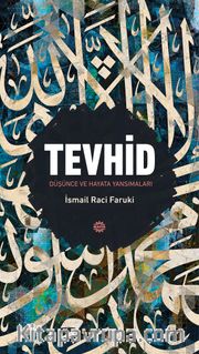 Tevhid <br /> Düşünce ve Hayata Yansımaları