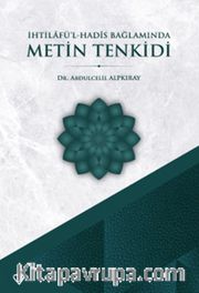 İhtilafül Hadis Bağlamında Metin Tenkidi