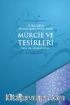Türklerin İslamlaşma Sürecinde Mürcie ve Tesirleri