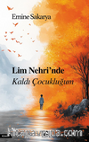 Lim Nehri’nde  Kaldı Çocukluğum