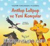 Antilop Lolipop ve Yeni Komşular