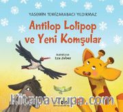 Antilop Lolipop ve Yeni Komşular