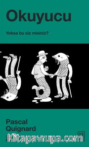 Okuyucu <br /> Yoksa Bu Siz Misiniz?