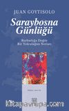 Saraybosna Günlüğü & Barbarlığa Doğru Bir Yolculuğun Notları
