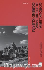 Gördüklerim, Duyduklarım, Öğrendiklerim