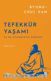 Tefekkür Yaşamı & Ya da Eylemsizlik Üzerine
