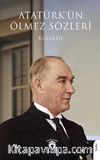 Atatürk’ün Ölmez Sözleri
