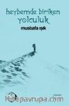 Heybemde Biriken Yolculuk
