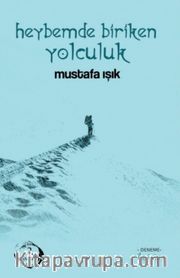 Heybemde Biriken Yolculuk