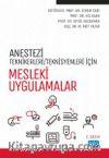 Anestezi Tekniker/Teknisyenleri İçin Mesleki Uygulamalar