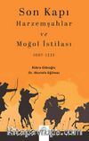 Son Kapı Harzemşahlar ve Moğol İstilası (1097-1231)