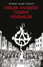 Gerçek Anarşizm Üzerine Denemeler