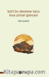 Kürt’ün Deneme Tarzı Kısa Şiirsel Güncesi