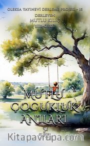 Mutlu Çocukluk Anıları