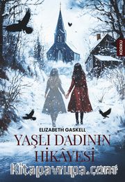 Yaşlı Dadının Hikayesi