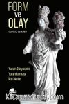Form ve Olay & Yunan Dünyasının Yorumlanması İçin İlkeler