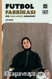 Futbol Fabrikası <br /> Bir Başlangıç Denemesi