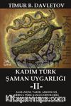 Kadim Türk Şaman Uygarlığı 2 & Şamanizm, Tarih, Arkeoloji, Sibirya Türk Şaman Mitolojisi, Çevrecilik