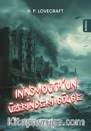 Innsmouth’un Üzerindeki Gölge