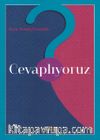 Cevaplıyoruz