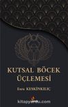 Kutsal Böcek Üçlemesi 