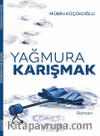 Yağmura Karışmak