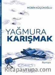 Yağmura Karışmak
