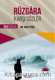 Rüzgara Karşı Sözler