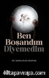 Ben Boşandım Diyemedim