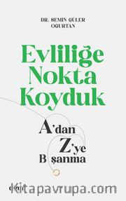 Evliliğe Nokta Koyduk <br /> A’dan Z’ye Boşanma