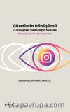 Gözetimin Dönüşümü ve Instagram’da Benliğin Sunumu & Z Kuşağı Üzerine Bir Araştırma