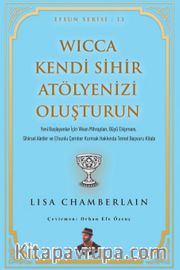 Wicca Kendi Sihir Atölyenizi Oluşturun