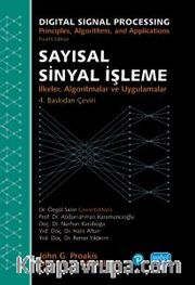 Sayısal Sinyal İşleme - İlkeler, Algoritmalar ve Uygulamalar / Dıgıtal Sıgnal Processıng - Principles, Algorithms, And Applications