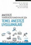 Anestezi Tekniker / Teknisyenleri İçin Temel Anestezi Uygulamaları