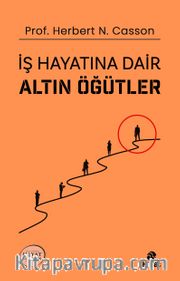 İş Hayatına Dair Altın Öğütler