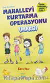 Mahalleyi Kurtarma Operasyonu (MAKO) Sakın Kanalıma Abone Olma 3