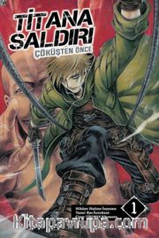 Titana Saldırı - Çöküşten Önce Cilt 1 - Novel