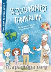 Gezegenimizi Tanıyalım / Genç Bilim Yolcuları Serisi 1