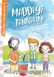 Maddeyi Tanıyalım / Genç Bilim Yolcuları Serisi 2
