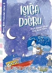 Işığa Doğru / Genç Bilim Yolcuları Serisi 8