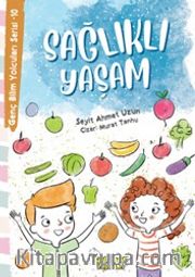 Sağlıklı Yaşam / Genç Bilim Yolcuları Serisi 10
