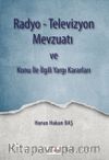 Radyo-Televizyon Mevzuatı ve Konu ile İlgili Yargı Kararları