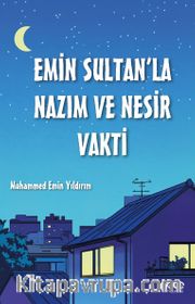Emin Sultan’la Nazım ve Nesir Vakti