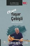 Ozan Yaşar Çebişli & Hayatı,Sanatı,Şiirleri