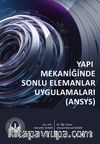 Yapı Mekaniğinde Sonlu Elemanlar Uygulamaları (ANSYS)