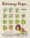Beklemeye Değer & Bir Yavaşlama Kitabı