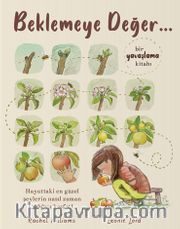 Beklemeye Değer <br /> Bir Yavaşlama Kitabı
