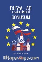 Rusya - AB İlişkilerindeki Dönüşüm